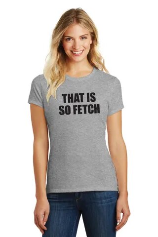 That is So Fetch